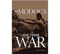 The Modocs and Their War, The Civilization of the American Indian Series Keith A. Murray (Auteur)