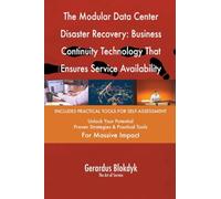 The Modular Data Center Disaster Recovery: Business Continuity Technology That Ensures Service Availability