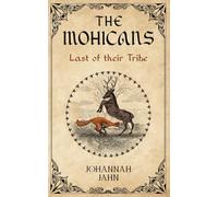 The Mohicans: The Last of their Tribe