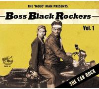The 'Mojo' Man Presents: Boss Black Rockers: She Can Rock - Volume 1 [CD] NEUF