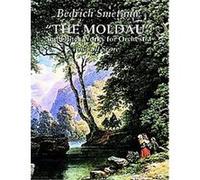 The Moldau" and Other Works for Orchestra in Full Score Bedrich Smetana (Auteur)
