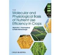 The Molecular and Physiological Basis of Nutrient Use Efficiency in Crops by Peter Barraclough Peter Barraclough (Auteur)