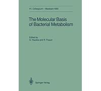 The Molecular Basis Of Bacterial Metabolism