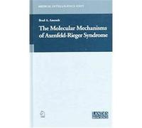 The Molecular Mechanisms of Axenfeld-rieger Syndrome, Medical Intelligence Unit (Unnumbered: 2003) Brad A. Amendt (Auteur)