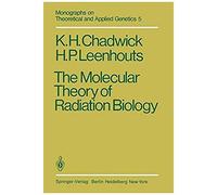 The Molecular Theory Of Radiation Biology