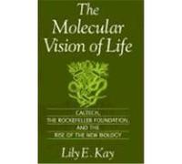 The Molecular Vision of Life, Monographs on the History and Philosophy of Biology Lily E. Kay (Auteur)
