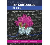 The Molecules of Life: Physical and Chemical Principles by Kuriyan, John NEUF
