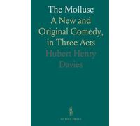 The Mollusc: A New and Original Comedy, in Three Acts