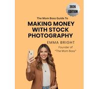 The Mom Boss Guide To Making Money With Stock Photography: How to make money with your iphone while raising kids
