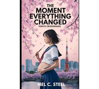 The Moment Everything Changed: Tokyo CrossRoads