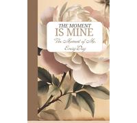 The Moment is Mine: Personal Growth Focused: A Daily Companion for Mindset, Mood Tracking, and Gratitude