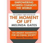 The Moment of Lift Melinda Gates (Auteur)