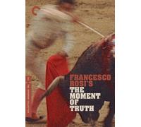 The Moment of Truth (Criterion Collection)