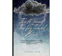 The Moment the Sky Went Black: A Faith Based Guided Journal through Infidelity and Betrayal Trauma