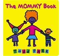 The Mommy Book by Todd Parr Todd Parr (Auteur)