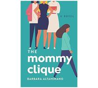 The Mommy Clique