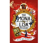 The Mona Lisa Mystery: Book 3 - A time-travelling adventure around Paris and Florence