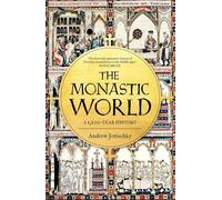 The Monastic World: A Thousand Year History