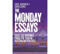 The Monday Essays: Selected writings from the year in Australian politics