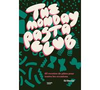 The monday pasta club 60 recettes de pâtes pour toutes les occasions - Monsieur Ed Barrow - Hachette Pratique - relié - Guide