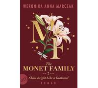 The Monet Family - Shine Bright Like a Diamond: Roman | Limitiert: gestalteter Buchschnitt exklusiv in der 1. Auflage.