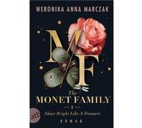 The Monet Family - Shine Bright Like a Treasure | Marczak Weronika Marczak Weronika (Auteur)