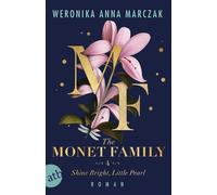The Monet Family - Shine Bright, Little Pearl Roman - Weronika Anna Marczak - Aufbau digital - ebook (ePub) - Livre