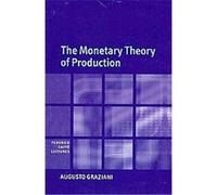 The Monetary Theory of Production, Federico Caffe Lectures Augusto Graziani (Auteur)