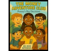 The Money Adventure Club: Penny's Big Decision