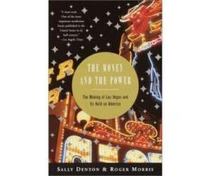 The Money and the Power Roger Morris, Sally Denton (Auteur)