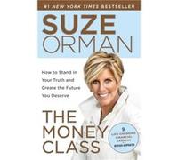 The Money Class by Suze Orman Suze Orman (Auteur)