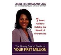 The Money Coach's Guide To Your First Million