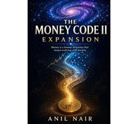 The Money Code II: Expansion: Money is a human invention that keeps evolving with society