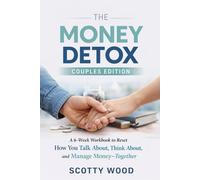 The Money Detox: Couples 6 Week Workbook