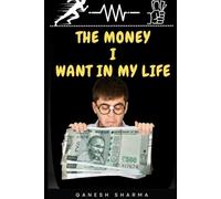 The Money I Want In My Life