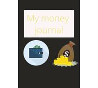 The money journal: Track money , watch what you spend