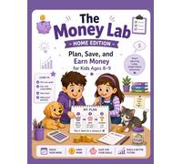 The Money Lab - Home Edition: Planning, Saving, and Smart Money Skills for Kids Ages 8-9