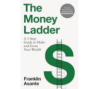 The Money Ladder: A 3-step guide to make and grow your wealth - from Instagram's @urbanfinancier
