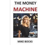 THE MONEY MACHINE