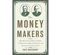 The Money Makers by Eric Rauchway Hardcover Book Eric Rauchway, (Auteur)