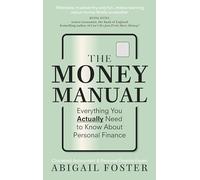 The Money Manual: Everything You Actually Need to Know About Personal Finance