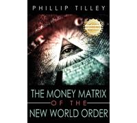 The Money Matrix Of The New World