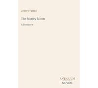 The Money Moon: A Romance