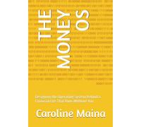 THE MONEY OS: Designing the Operating System Behind a Financial Life That Runs Without You