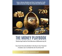 The Money Playbook: Mastering Credit at 16 to Become a Millionaire by 20