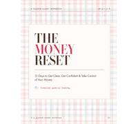 THE MONEY RESET: 15 Days to Get Clear, Get Confident & Take Control of Your Money
