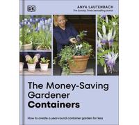 The Money-Saving Gardener Containers: THE INSTANT SUNDAY TIMES BESTSELLER