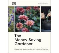 The MoneySaving Gardener by Anya Lautenbach Anya Lautenbach (Auteur)
