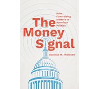 The Money Signal: How Fundraising Matters in American Politics
