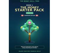 The Money Starter Pack: Master the fundamentals: earning, filtering, saving, and growing your first dollar.